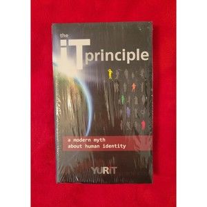 The IT Principle : A Modern Myth about Human Identity Brown, Dunn New & Sealed
